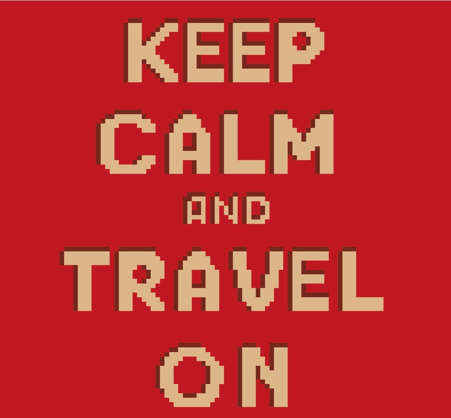 DIGITAL DOWNLOAD : Keep Calm and Travel On